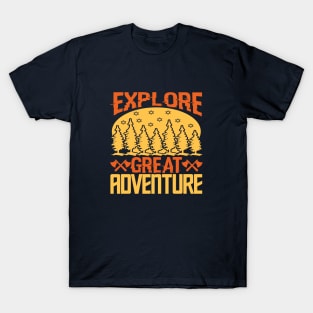 Explore great adventure T-Shirt